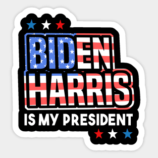 Biden Harris is My President American Flag Sticker